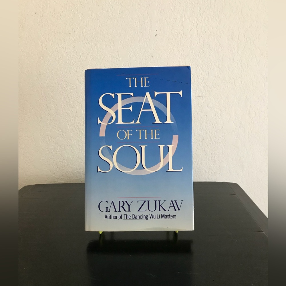 The Seat Of The Soul by Gary Zukav